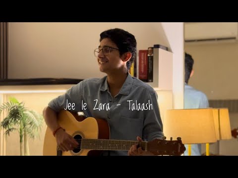 Jee le Zara - Talaash | Acoustic Cover | Harshit Sharma