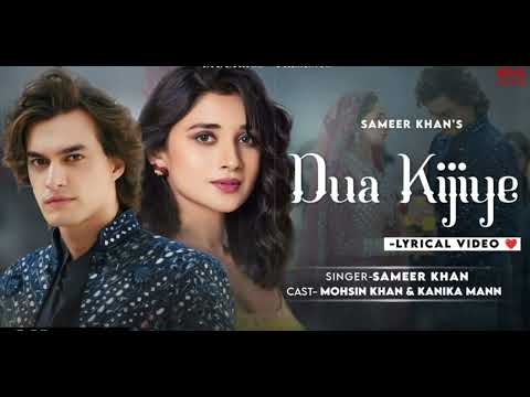 Duaa Kijiye | Mohsin Khan , Kanika Mann | Sameer Khan | New Song 2024 | Latest Song 2024 |Bollywood