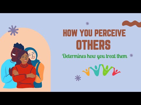 Change your Perception of Others