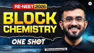 RE-NEET 2026 Chemistry: Block Chemistry One Shot | Complete NCERT Revision + PYQs | Nitesh Devnani