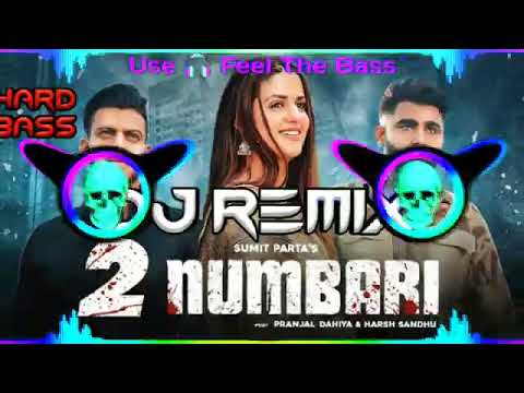 2 Numbari Dj Remix Hard Bass | Pranjal Dahiya | New Haryanavi Songs Haryanavi 2022 Dj Remix360p