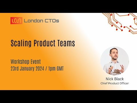 LCTOs: Scaling Product Teams with Nick Black - January 23, 2024
