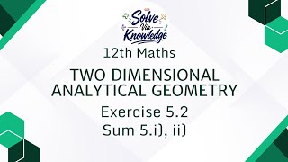 12th Maths Exercise 5.2 Sum 5. i), ii) | Two Dimensional Analytical Geometry