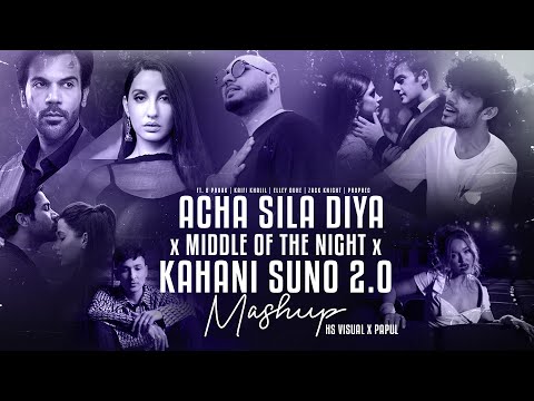 Acha Sila Diya x Middle of the Night x Kahani Suno 2.0 | Acoustic Chillout Mix | HS Visual x Papul