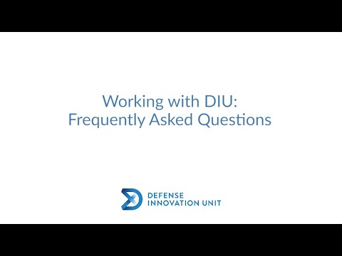 Working With DIU: Frequently-Asked Questions