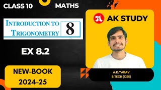 Ex 8.2 class 10 Complete solution by AK Study | NCERT 2024-25 | Introduction to Trigonometry