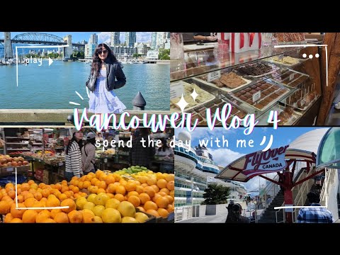 Vancouver Vlog 4|| Granville Island, Flyover Canada, Kitsilano Beach