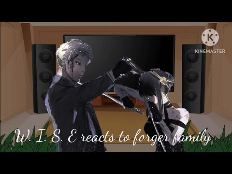 🥀🍂//W. I. S. E react to forger family //🥀🍂 (Part2)