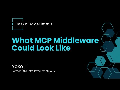 [Session] What MCP Middleware Could Look Like with Yoko Li from A16Z