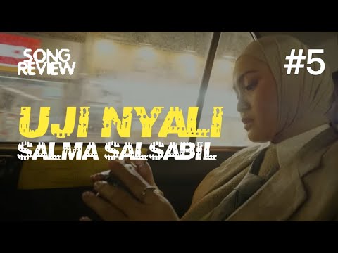 REVIEW LAGU #5 : Uji Nyali - Salma Salsabil #salmasalsabil