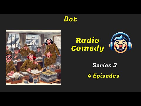 Dot | Series 3 of 3 | BBC Radio Comedy