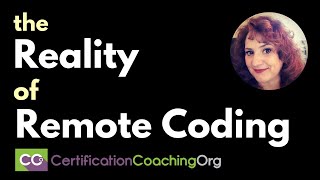 The Reality of Remote Coding