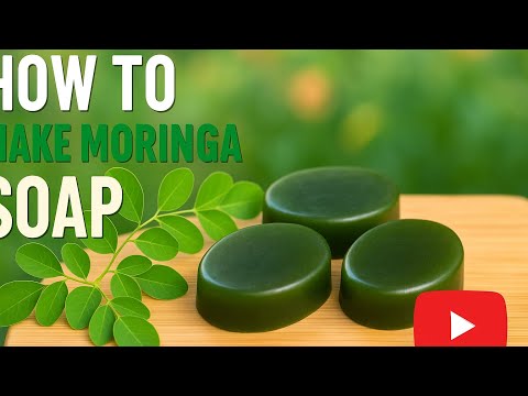 🌿 How to Make Moringa Soap at Home | Clear Skin & Natural Glow Recipe