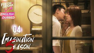 【ENG DUB】Imagination Season EP04 | Graduates Caught in a Love Triangle | Qiao Xin, Jia Nailiang