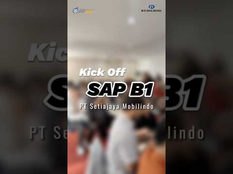 Kick off PT Setia Jaya Mobilindo #sapb1