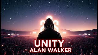 Alan Walker - Unity (2024 EDM Anthem)
