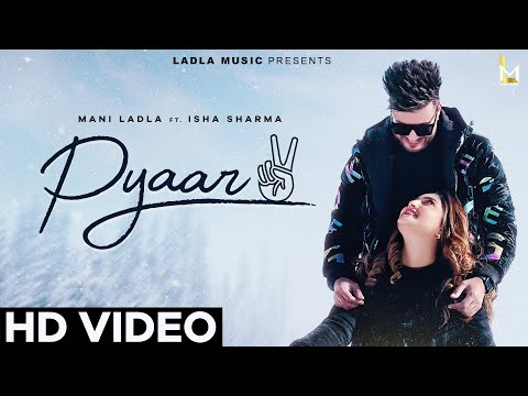 Pyaar 2 | Mani Ladla | ft Isha Sharma | Latest Punjabi Song 2022 | Ladla Music | Onkaar Harman