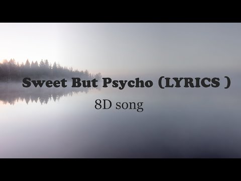 Sweet But Sycho 8D Song Lyrics