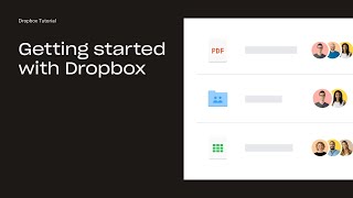 Getting started with Dropbox | Dropbox Tutorials | Dropbox