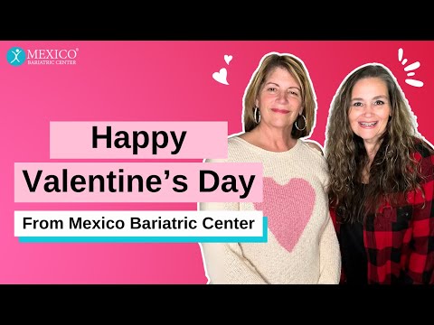 Happy Valentine's Day from Mexico Bariatric Center!