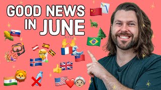 Good News in June (you might have missed)