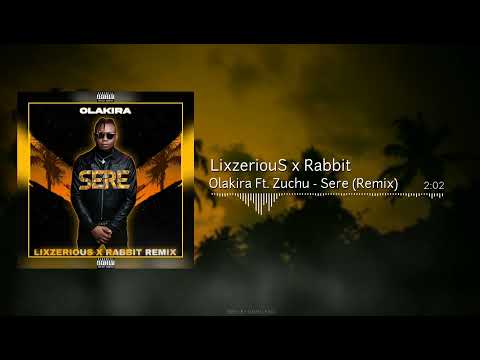 Olakira (Ft. Zuchu) - Sere (LixzeriouS X Rabbit Remix)