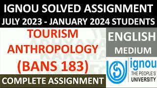 BANS 183 (ENGLISH) TOURISM ANTHROPOLOGY || IGNOU SOLVED ASSIGNMENT 2023-2024 || JULY 2023 - JAN 2024