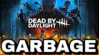 DBD F****ing SUCKS..