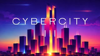 Cybercity Part 3 - A Synthwave Mix