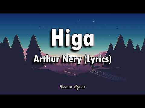 Arthur Nery - Higa (Lyrics) 🎧