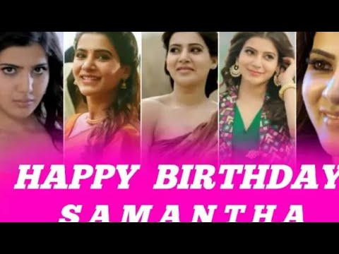 Happy birthday Samantha whatsapp status video