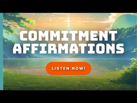 [Success] Fear of Commitment Daily Affirmations