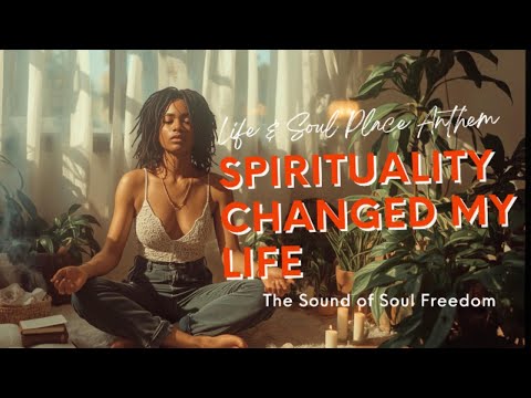 Spirituality Changed My Life – Soul Awakening Anthem for Healing, Alignment & Feminine Power
