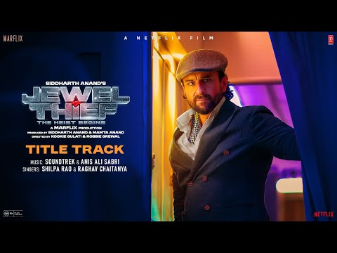 Jewel Thief (Title Track): Saif Ali Khan, Jaideep A, Kunal K, Nikita D, Shilpa Rao, Raghav Chaitanya