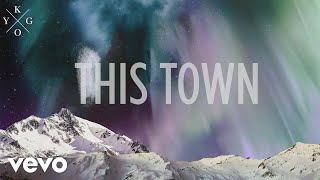 Kygo - This Town ft. Sasha Sloan (Official Lyric Video)