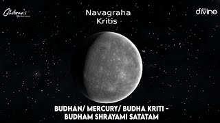 Ghibran's Spiritual Series - Navagraha Kritis | Budhan/ Mercury/ Budha Kriti-Budham Shrayami Satatam