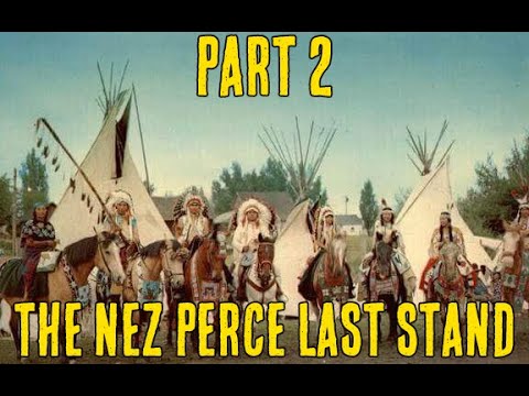 The Nez Perce last stand | Chief Joseph (Part 2)