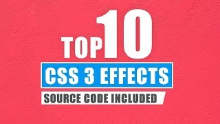 Top 10 css 3 effects - You should Never Miss  2019