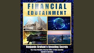 Benjamin Graham's Investing Secrets: Top 5 Key Principles from the Father of Value Investing,...