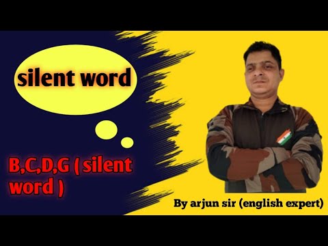 Silent word (B,C,D,G) आसान भाषा में [by Arjun sir]