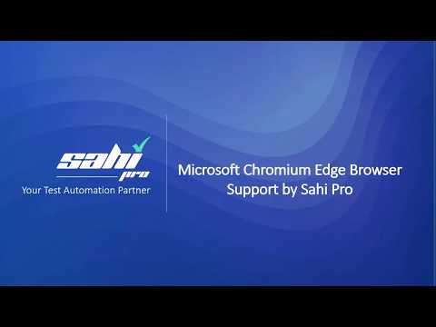 Sahi Pro supports Microsoft's new Chromium-powered Edge browser