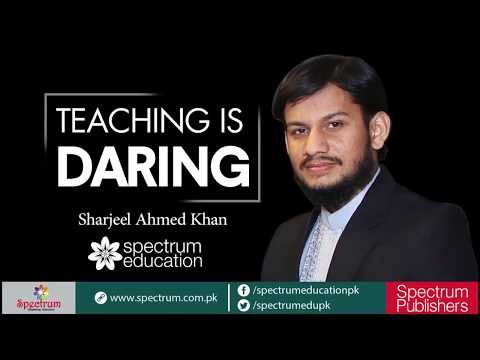 Teaching is Daring - Sharjeel Ahmed Khan