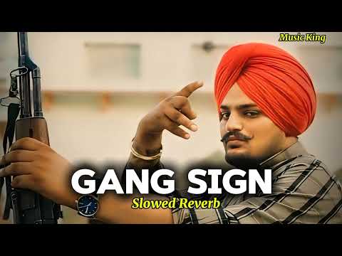 Gang Sign ( Slowed + Reverb ) - Sidhu Moose Wala