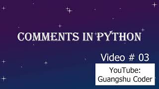 Comments in Python. Python code with example. Python Complete Course Video # 3