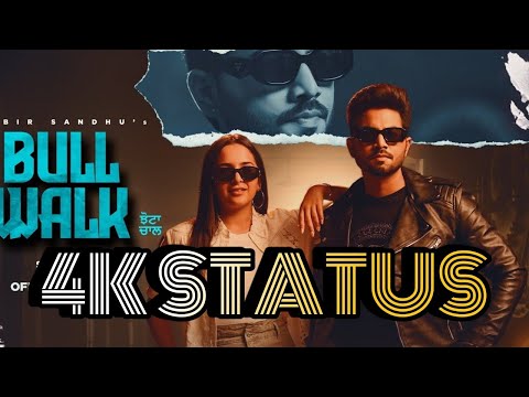 Bull Walk - Kabir Sandhu | Slowed Reverb Status 💞 | Kabir Sandhu New Punjabi Song Status | 4k Status