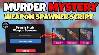 [BEST] MM2 Weapon Spawner Script 2026!🤯 SUMMER UPDATE | NEW GODLYS | KEYLESS! | Mozil Hub V5