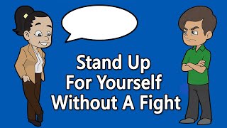 Stand Up For Yourself Without Starting A Fight — DBT GIVE Skills