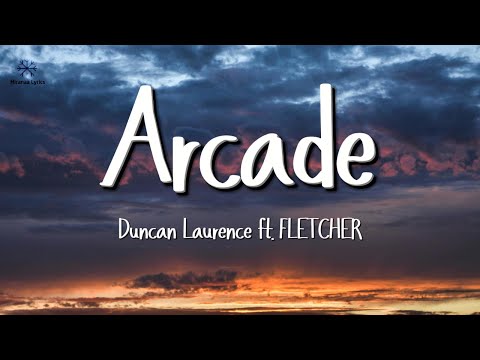 Duncan Laurence - Arcade (Lyrics) ft. FLETCHER