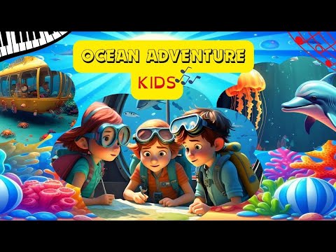"Ocean Adventure Song: A Magical Underwater Submarine Exploration for kids #kidssongs #youtubekids
