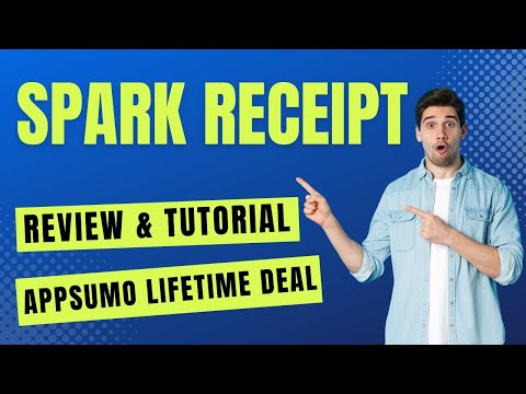 SparkReceipt Review & Tutorial - How To Use SparkReceipt AppSumo Lifetime Deal
